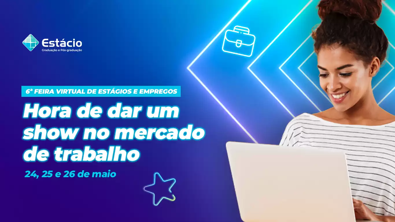6ª Edição da Feira Virtual de Estágios e Empregos oferece mais de 150 mil oportunidades em 72 horas de programação