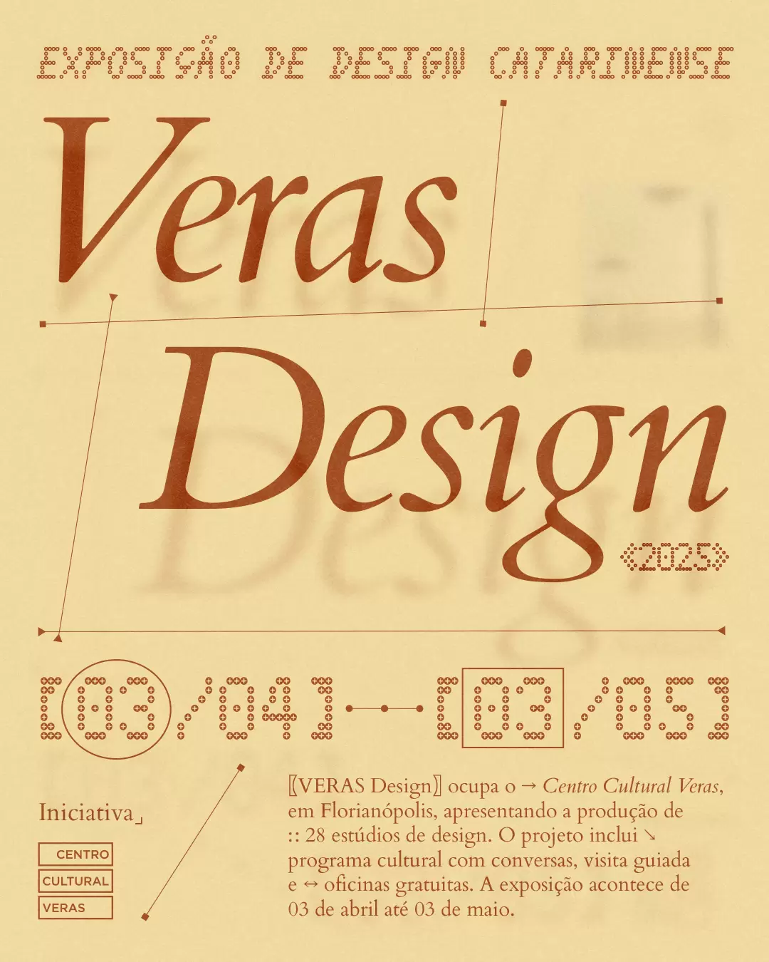 Exposição VERAS Design ocupa o Centro Cultural Veras, em Florianópolis