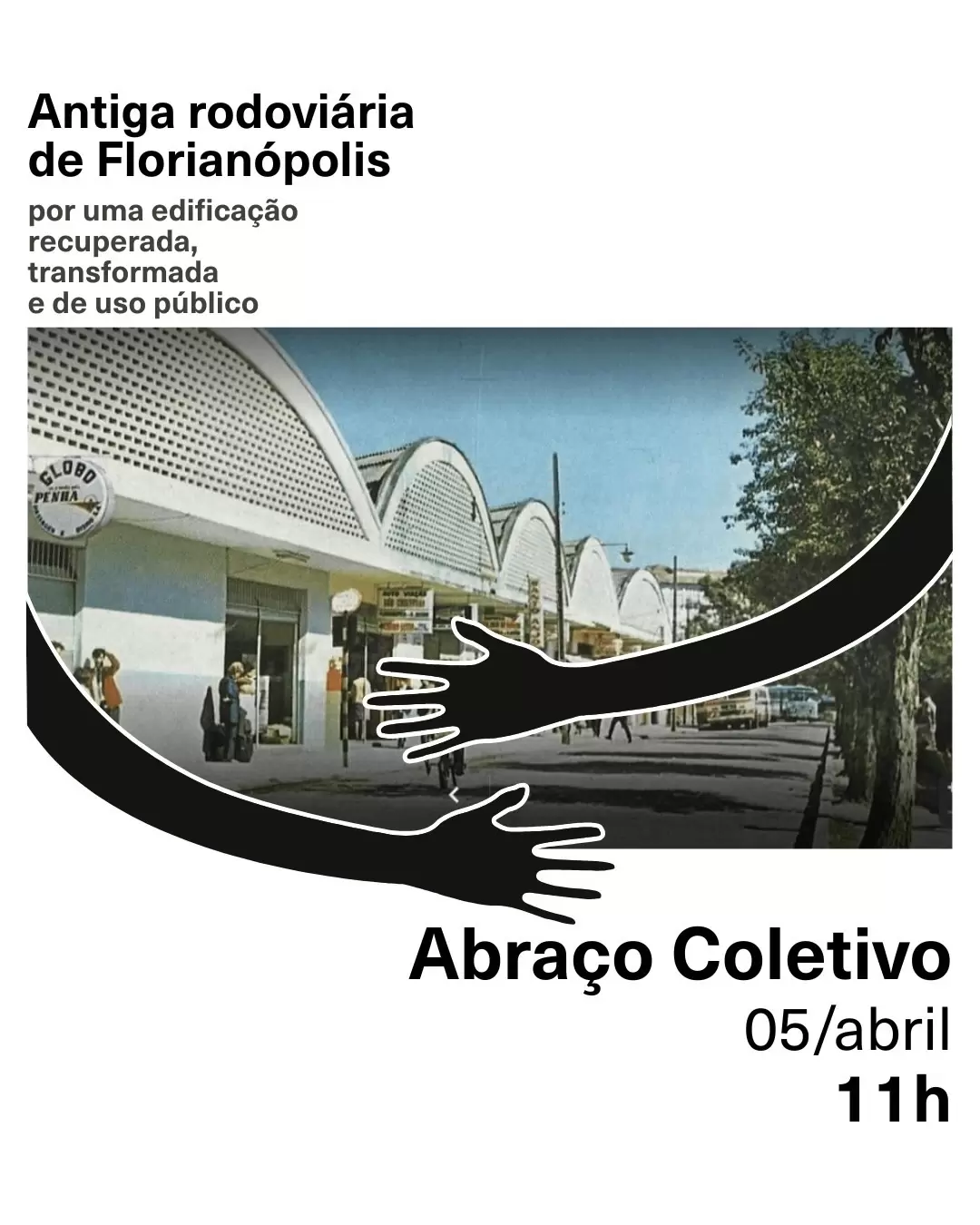 ABRAÇO À ANTIGA RODOVIÁRIA